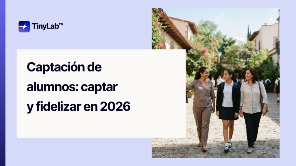 Captación de alumnos: captar y fidelizar en 2026