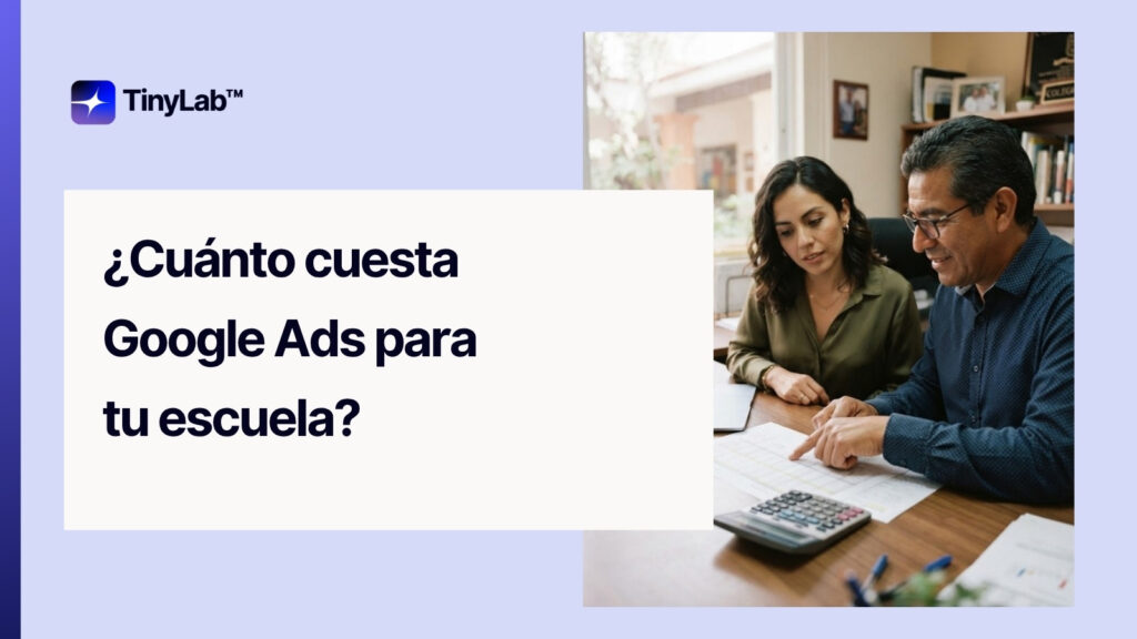 ¿Cuánto cuesta Google Ads para tu escuela?