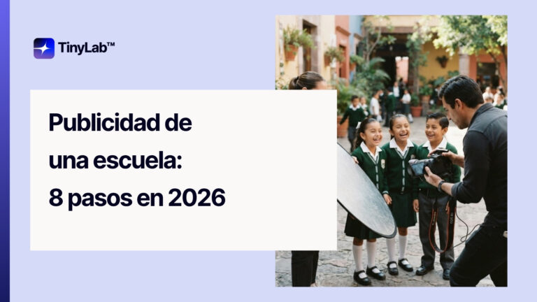 Agencia de Marketing Educativo en México 27 Publicidad de una escuela: 8 pasos en 2026
